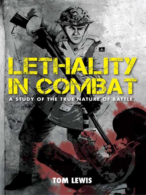 Title details for Lethality in Combat by Doctor Tom Lewis - Available